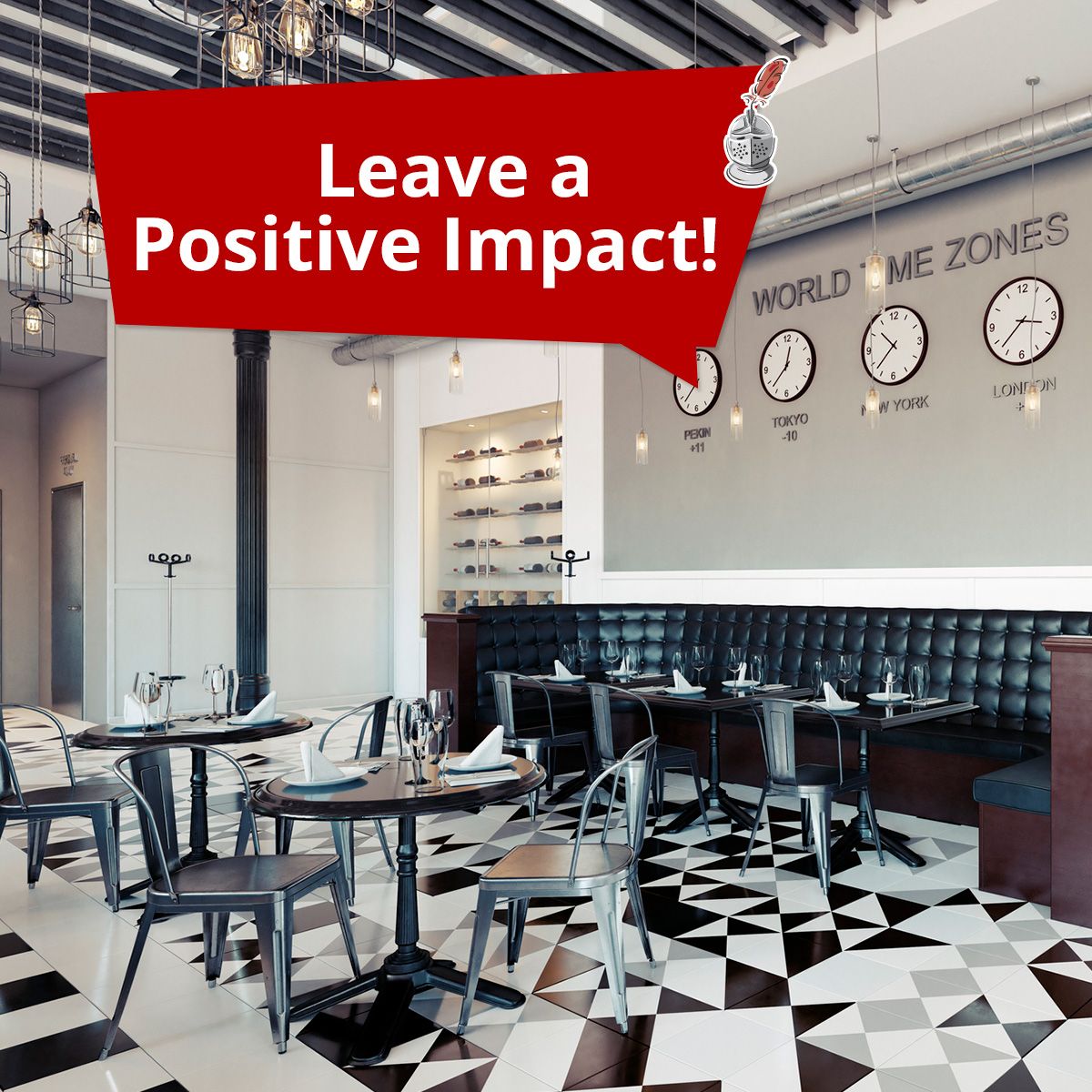 Leave a Positive Impact!
