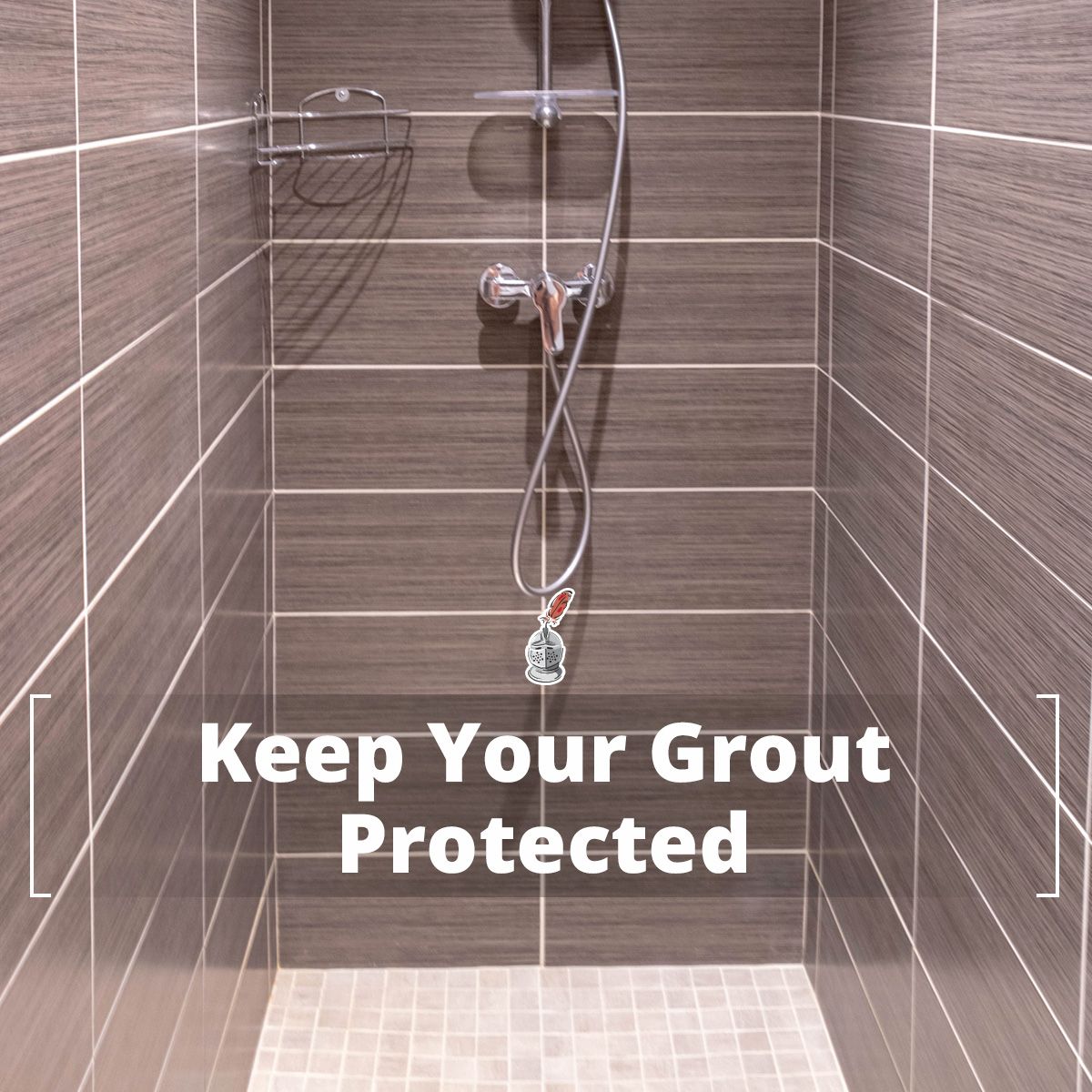 Keep Your Grout Protected